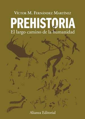 PREHISTORIA : EL LARGO CAMINO DE LA HUMANIDAD | 9788420678641 | FERNANDEZ, VICTOR MANUEL | Llibreria Drac - Librería de Olot | Comprar libros en catalán y castellano online