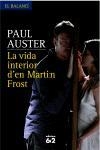 VIDA INTERIOR D'EN MARTIN FROST, LA | 9788429759877 | AUSTER, PAUL | Llibreria Drac - Librería de Olot | Comprar libros en catalán y castellano online