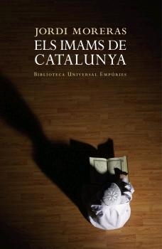 IMAMS DE CATALUNYA, ELS | 9788497872485 | MORERAS, JORDI | Llibreria Drac - Librería de Olot | Comprar libros en catalán y castellano online