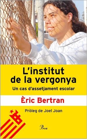 INSTITUT DE LA VERGONYA, L'. UN CAS D'ASSETJAMENT ESCOLAR | 9788484379911 | BERTRAN, ERIC | Llibreria Drac - Llibreria d'Olot | Comprar llibres en català i castellà online