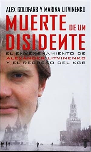 MUERTE DE UN DISIDENTE | 9788430606474 | GOLDFARB, ALEX; LITVINENKO, MARINA | Llibreria Drac - Librería de Olot | Comprar libros en catalán y castellano online