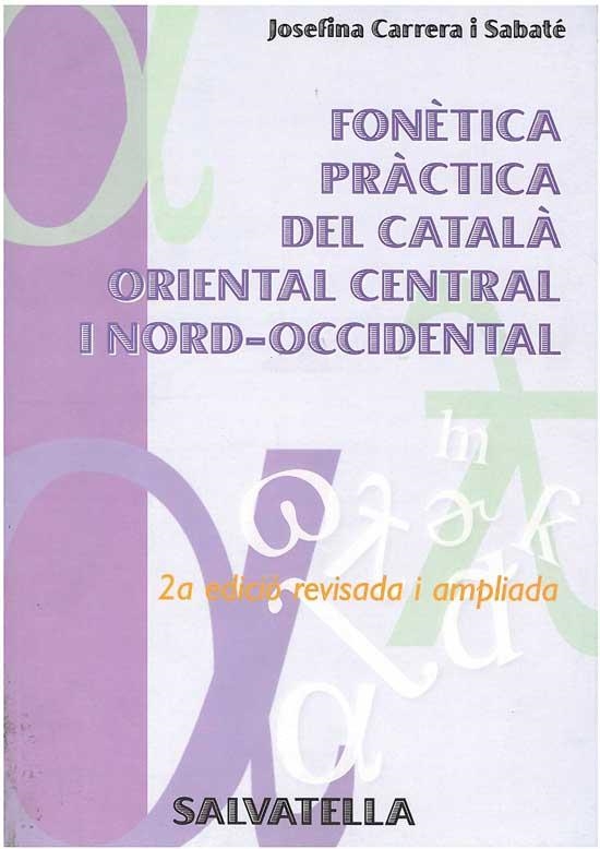 FONETICA PRACTICA DEL CATALA ORIENT CENTRAL I NORD-OCCIDENT. | 9788472108301 | CARRERA I SABAT#, JOSEFINA | Llibreria Drac - Librería de Olot | Comprar libros en catalán y castellano online