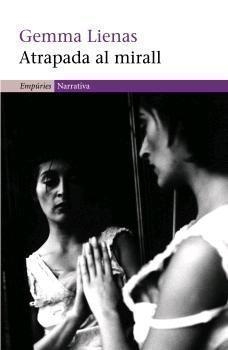 ATRAPADA AL MIRALL | 9788497872560 | LIENAS, GEMMA | Llibreria Drac - Librería de Olot | Comprar libros en catalán y castellano online