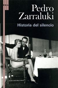 HISTORIA DEL SILENCIO | 9788489662124 | ZARRALUKI RUBIO, PEDRO | Llibreria Drac - Llibreria d'Olot | Comprar llibres en català i castellà online