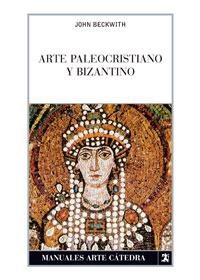 ARTE PALEOCRISTIANO Y BIZANTINO | 9788437624075 | BECKWITH, JOHN | Llibreria Drac - Librería de Olot | Comprar libros en catalán y castellano online
