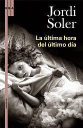 ULTIMA HORA DEL ULTIMO DIA, LA | 9788489662322 | SOLER, JORDI | Llibreria Drac - Librería de Olot | Comprar libros en catalán y castellano online