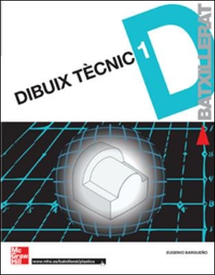 DIBUIX TECNIC 1 BATXILLERAT | 9788448148959 | Llibreria Drac - Librería de Olot | Comprar libros en catalán y castellano online