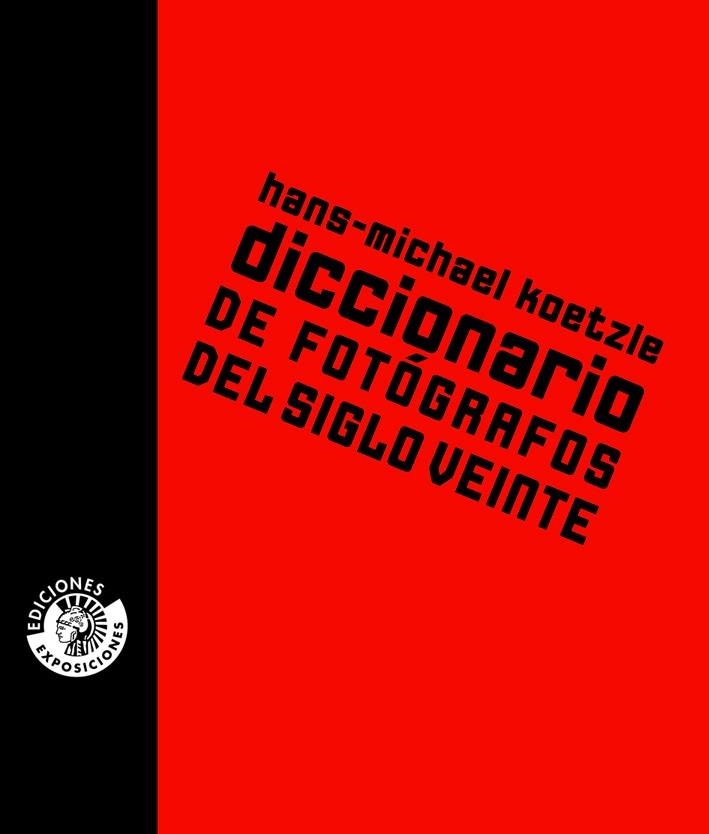 DICCIONARIO DE FOTOGRAFOS DEL SIGLO VEINTE | 9788487619113 | KOETZLE, HANS MICHAEL | Llibreria Drac - Librería de Olot | Comprar libros en catalán y castellano online