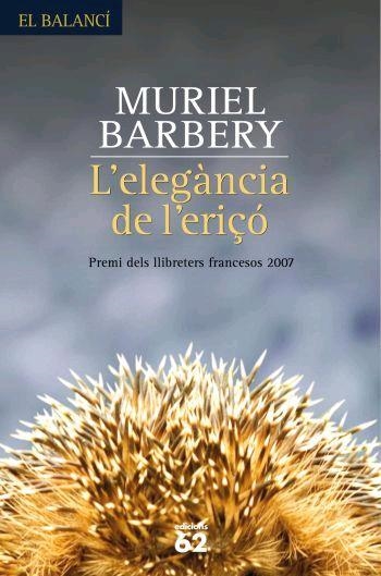 ELEGANCIA DE L'ERIÇO, L' | 9788429760453 | BARBERY, MURIEL | Llibreria Drac - Librería de Olot | Comprar libros en catalán y castellano online
