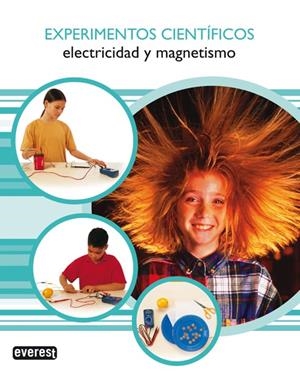 EXPERIMENTOS CIENTIFICOS. ELECTRICIDAD Y MAGNETISMO | 9788424129583 | Llibreria Drac - Llibreria d'Olot | Comprar llibres en català i castellà online