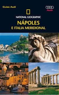 NÁPOLES E ITALIA MERIDIONAL -- GUÍAS AUDI NATIONAL GEOGRAPHI | 9788482983929 | Llibreria Drac - Llibreria d'Olot | Comprar llibres en català i castellà online