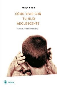 CÓMO VIVIR CON TU HIJO ADOLESCENTE | 9788489662384 | FORD, JUDY | Llibreria Drac - Llibreria d'Olot | Comprar llibres en català i castellà online