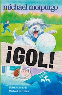 GOL! | 9788479016142 | MORPUGO, MICHAEL | Llibreria Drac - Librería de Olot | Comprar libros en catalán y castellano online