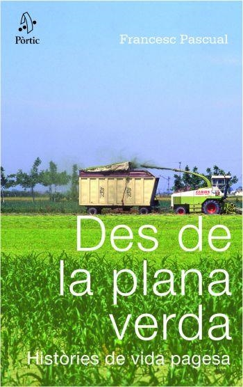 DES DE LA PLANA VERDA | 9788498090345 | PASCUAL, FRANCESC | Llibreria Drac - Librería de Olot | Comprar libros en catalán y castellano online