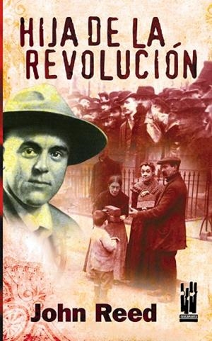 HIJA DE LA REVOLUCIÓN | 9788481364958 | JOHN REED | Llibreria Drac - Librería de Olot | Comprar libros en catalán y castellano online
