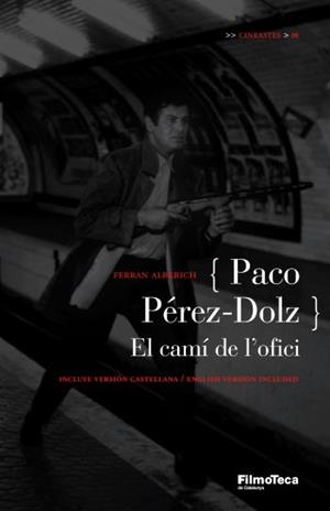 PACO PEREZ-DOLZ - EL CAMI DE L'OFICI | 9788498090260 | ALBERICH, FERRAN | Llibreria Drac - Librería de Olot | Comprar libros en catalán y castellano online