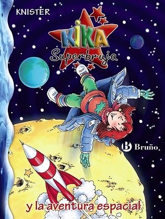 KIKA SUPERBRUJA Y LA AVENTURA ESPACIAL (KIKA 18) | 9788421680452 | KNISTER | Llibreria Drac - Librería de Olot | Comprar libros en catalán y castellano online