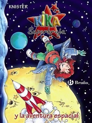 KIKA SUPERBRUJA Y LA AVENTURA ESPACIAL (KIKA 18) | 9788421680452 | KNISTER | Llibreria Drac - Librería de Olot | Comprar libros en catalán y castellano online