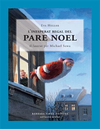 INESPERAT REGAL DEL PARE NOEL, L' | 9788493559151 | HELLER, EVA | Llibreria Drac - Librería de Olot | Comprar libros en catalán y castellano online