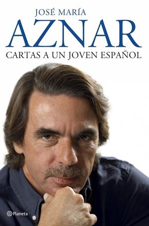 CARTAS A UN JOVEN ESPAÑOL | 9788408075172 | AZNAR, JOSE MARIA | Llibreria Drac - Librería de Olot | Comprar libros en catalán y castellano online