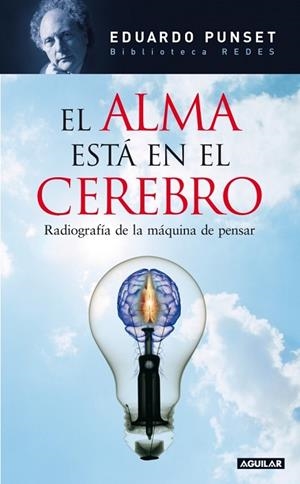 ALMA ESTA EN EL CEREBRO, EL | 9788403098794 | PUNSET, EDUARDO | Llibreria Drac - Librería de Olot | Comprar libros en catalán y castellano online