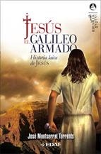 JESUS EL GALILEO ARMADO | 9788441419629 | TORRENTS, JOSE MONTSERRAT | Llibreria Drac - Librería de Olot | Comprar libros en catalán y castellano online