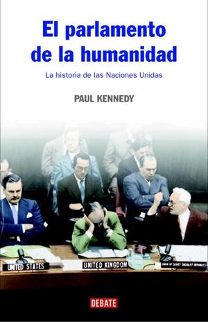 PARLAMENTO DE LA HUMANIDAD, EL | 9788483067376 | KENNEDY, PAUL | Llibreria Drac - Librería de Olot | Comprar libros en catalán y castellano online