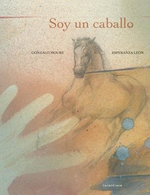 SOY UN CABALLO | 9788496388703 | MOURE, G- LEON,E. | Llibreria Drac - Llibreria d'Olot | Comprar llibres en català i castellà online