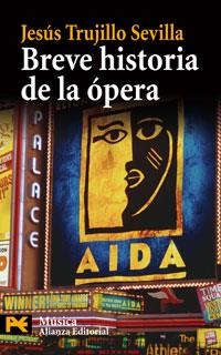 BREVE HISTORIA DE LA ÓPERA | 9788420661667 | TRUJILLO SEVILLA, JESUS | Llibreria Drac - Llibreria d'Olot | Comprar llibres en català i castellà online