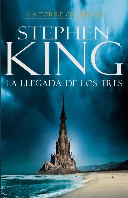 LLEGADA DE LOS TRES, LA  -LA TORRE OSCURA II- | 9788401336478 | KING, STEPHEN | Llibreria Drac - Llibreria d'Olot | Comprar llibres en català i castellà online