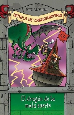 DRAGON DE LA MALA SUERTE, EL (ESCUELA DE CAZADRAGONES) | 9788484414056 | MCMULLAN, K.H. | Llibreria Drac - Llibreria d'Olot | Comprar llibres en català i castellà online