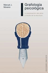 GRAFOLOGIA PSICOLOGICA; LA EXPLORACION DEL ALMA A TRAVES DE | 9788497773775 | MORENO FERRERO, MANUAL JOSE | Llibreria Drac - Librería de Olot | Comprar libros en catalán y castellano online