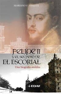 FELIPE II Y EL SECRETO DE EL ESCORIAL | 9788441419827 | URRESTI, MARIANO F. | Llibreria Drac - Librería de Olot | Comprar libros en catalán y castellano online