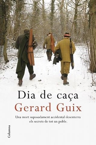 DIA DE CAÇA | 9788466408745 | GUIX, GERARD | Llibreria Drac - Librería de Olot | Comprar libros en catalán y castellano online