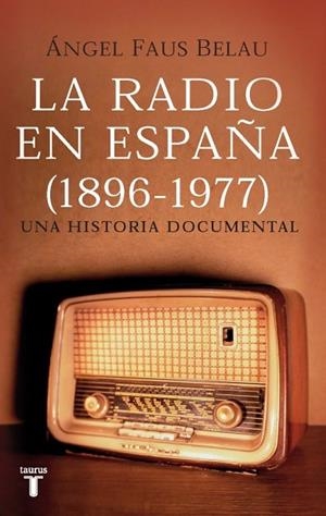 RADIO EN ESPAÑA (1896 - 1977), LA | 9788430606504 | FAUS, ANGEL | Llibreria Drac - Librería de Olot | Comprar libros en catalán y castellano online