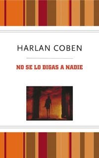 NO SE LO DIGAS A NADIE  ( + DEDOLECTOR ) | 9788489662681 | COBEN, HARLAN | Llibreria Drac - Librería de Olot | Comprar libros en catalán y castellano online