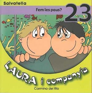 LAURA I COMPANYIA 23. FEM LES PAUS | 9788484124191 | DEL RIO, CARMINA | Llibreria Drac - Llibreria d'Olot | Comprar llibres en català i castellà online