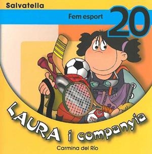 LAURA I COMPANYIA 20. FEM ESPORT | 9788484124160 | DEL RIO, CARMINA | Llibreria Drac - Llibreria d'Olot | Comprar llibres en català i castellà online