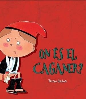 ON ES EL CAGANER? | 9788448826314 | GIMENEZ, TERESA | Llibreria Drac - Librería de Olot | Comprar libros en catalán y castellano online