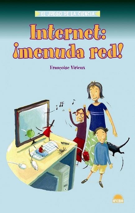 INTERNET: MENUDA RED INTERNET:. | 9788497542999 | VIRIEUX, FRANÇOISE | Llibreria Drac - Librería de Olot | Comprar libros en catalán y castellano online