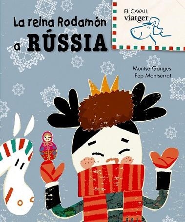 REINA RODAMON A RUSSIA, LA | 9788498252453 | GANGES, MONTSE / MONTSERRAT, PEP | Llibreria Drac - Librería de Olot | Comprar libros en catalán y castellano online