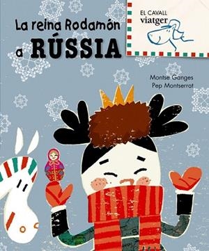 REINA RODAMON A RUSSIA, LA | 9788498252453 | GANGES, MONTSE / MONTSERRAT, PEP | Llibreria Drac - Librería de Olot | Comprar libros en catalán y castellano online