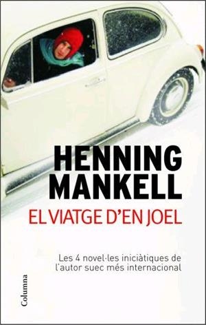VIATGE D'EN JOEL, EL | 9788466408790 | MANKELL, HENNING | Llibreria Drac - Librería de Olot | Comprar libros en catalán y castellano online