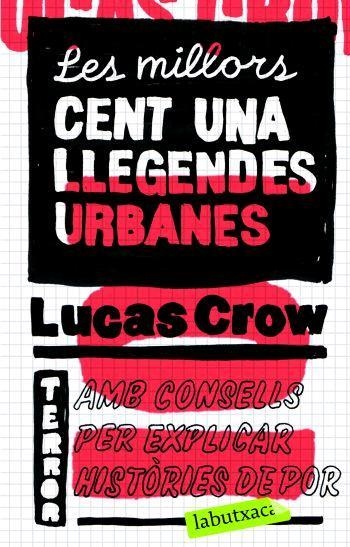 MILLORS CENT UNA LLEGENDES URBANES, LES | 9788496863330 | CROW, LUCAS | Llibreria Drac - Llibreria d'Olot | Comprar llibres en català i castellà online