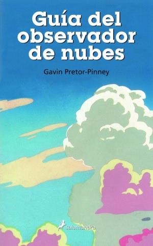 GUIA DEL OBSERVADOR DE NUBES | 9788498381306 | PRETOR-PINNEY, GAVIN | Llibreria Drac - Llibreria d'Olot | Comprar llibres en català i castellà online