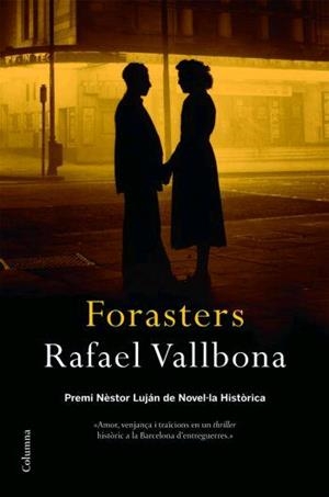 FORASTERS -PREMI NESTOR LUJAN NOVEL.LA HISTORICA- | 9788466408776 | VALLBONA, RAFAEL | Llibreria Drac - Llibreria d'Olot | Comprar llibres en català i castellà online