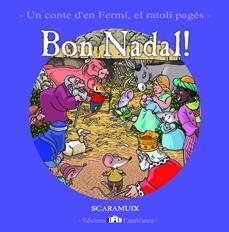 BON NADAL (CONTE FERMI DESEMBRE) | 9788461202461 | SCARAMUIX | Llibreria Drac - Librería de Olot | Comprar libros en catalán y castellano online