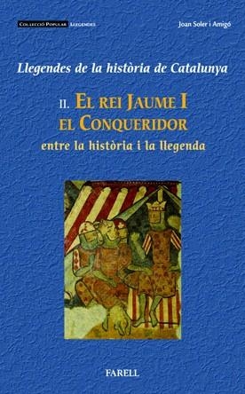 REI JAUME I EL CONQUERIDOR, EL ENTRE LA HISTORIA I LA LLEGEN | 9788495695833 | SOLER, JOAN | Llibreria Drac - Llibreria d'Olot | Comprar llibres en català i castellà online