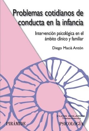 PROBLEMAS COTIDIANOS DE CONDUCTA EN LA INFANCIA | 9788436821345 | MACIA, DIEGO | Llibreria Drac - Llibreria d'Olot | Comprar llibres en català i castellà online