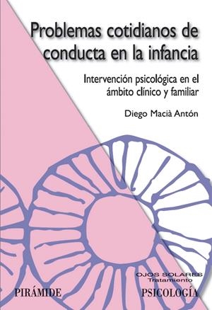PROBLEMAS COTIDIANOS DE CONDUCTA EN LA INFANCIA | 9788436821345 | MACIA, DIEGO | Llibreria Drac - Llibreria d'Olot | Comprar llibres en català i castellà online